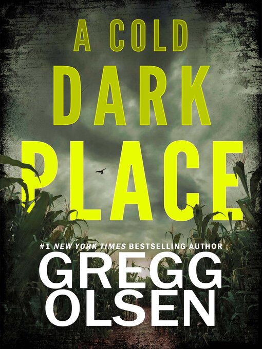 Title details for A Cold Dark Place by Gregg Olsen - Available